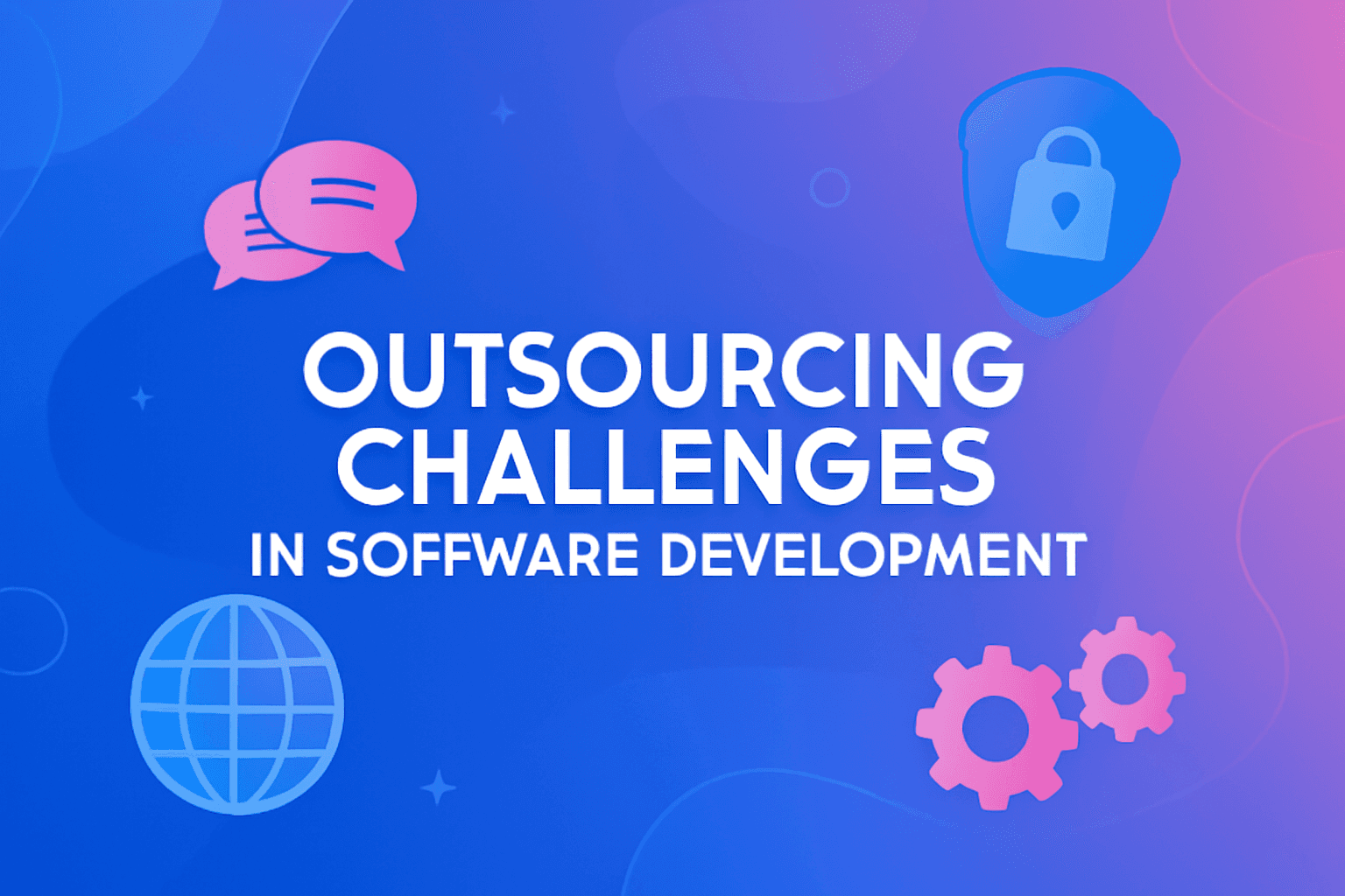 2024's Biggest Hurdles in Software Development Outsourcing image