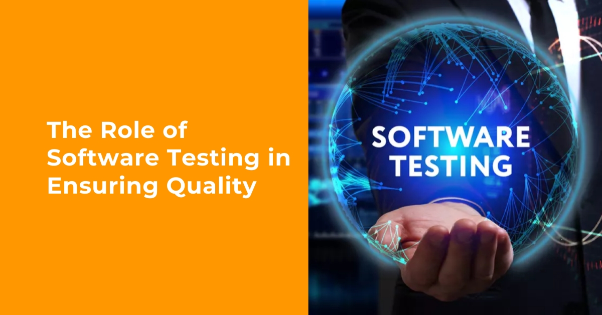 The Essential Role of Software Testing in Quality Software Development image