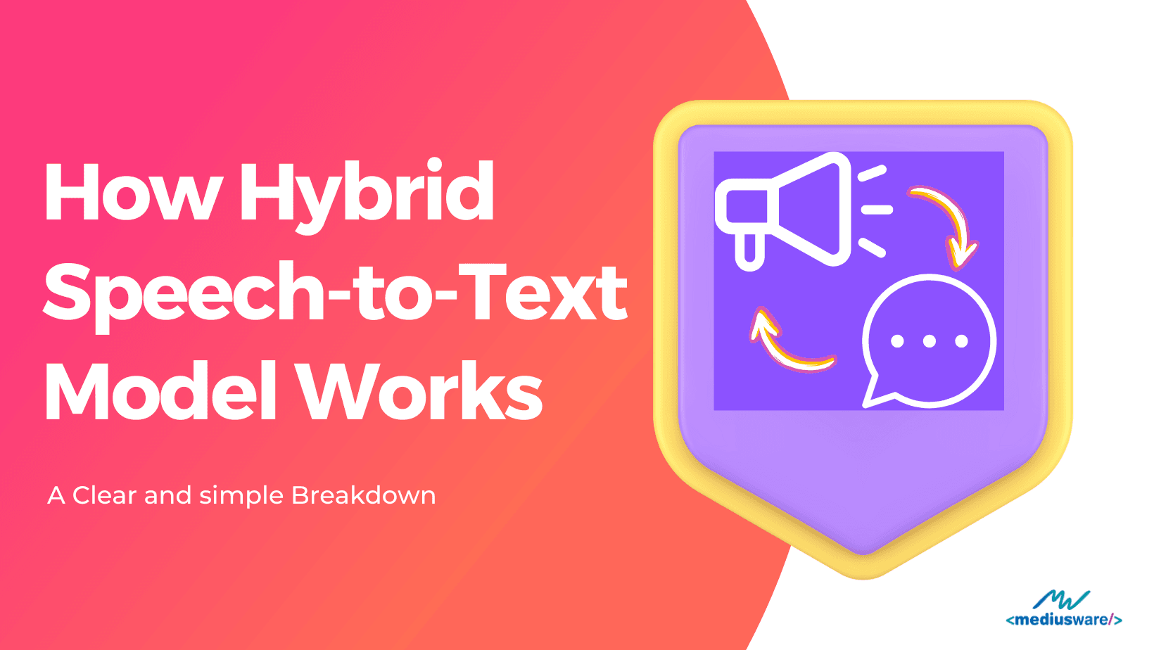 How Hybrid Speech-to-Text Model Works: A Clear and simple Breakdown image