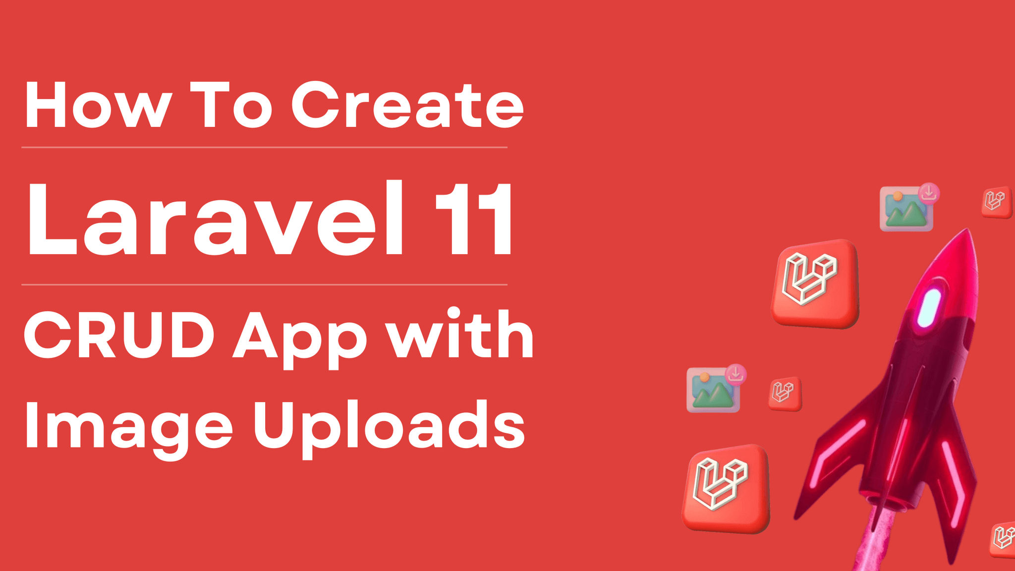 How To Create Laravel 11 CRUD App with Image Upload in 5 Minutes image