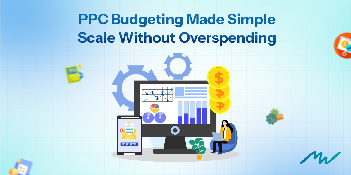 The Complete Guide to Setting Scalable PPC Budgets image