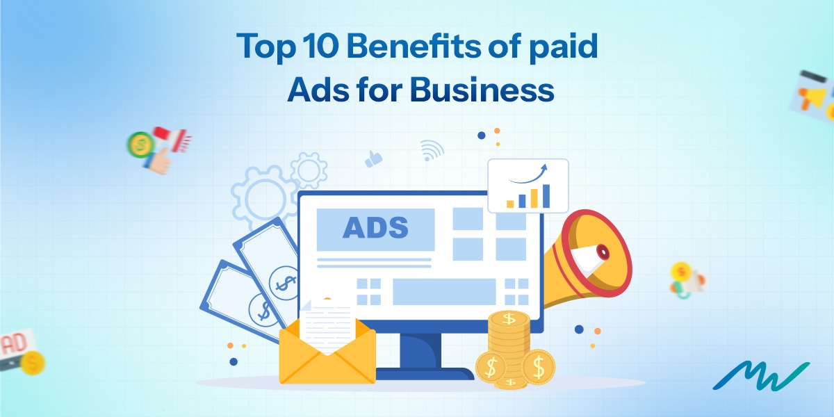 Top 10 Benefits of Paid Ads for Businesses image