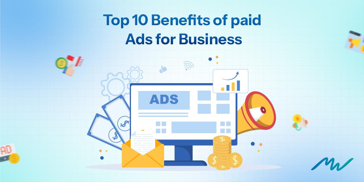 Top 10 Benefits of Paid Ads for Businesses image